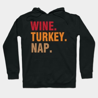 Wine Turkey Nap Funny Turkey Trot Thanksgiving Hoodie